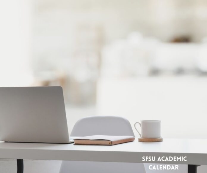 SFSU Academic Calendar, Important Dates.