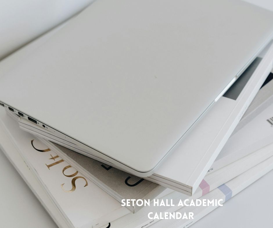 Seton Hall Academic Calendar 2025‑2026: Important Dates