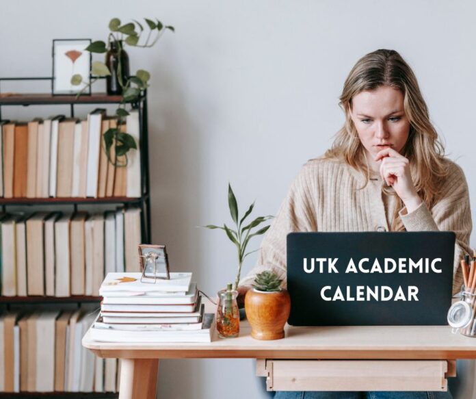 UTK Academic Calendar, Important Dates.