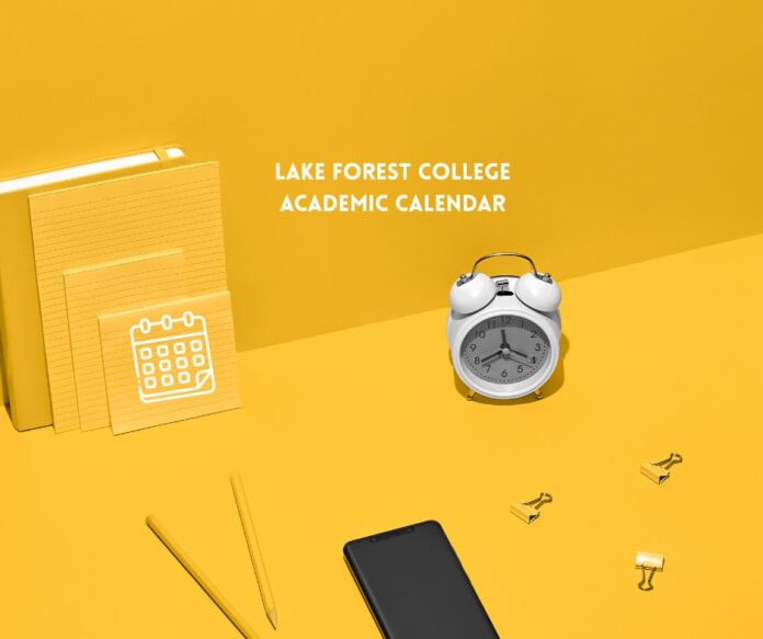 Lake Forest College Academic Calendar.