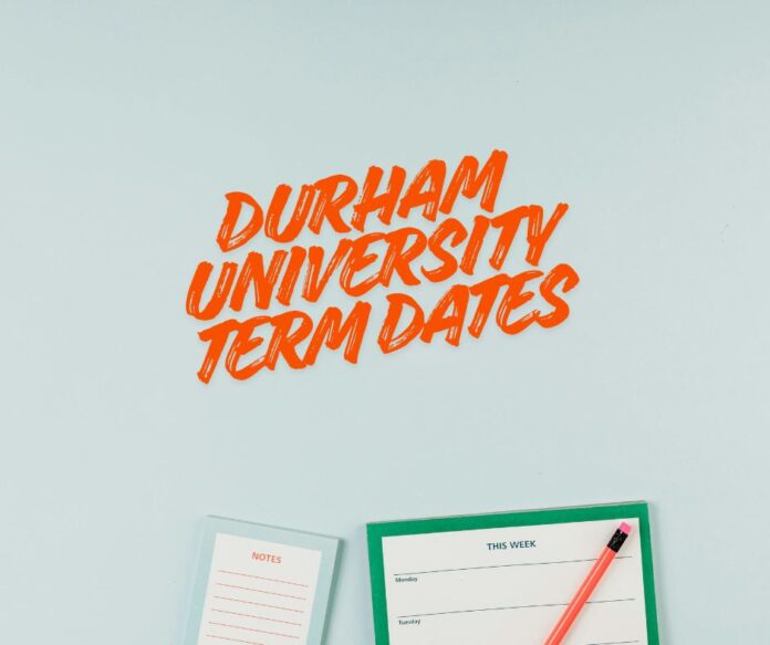 Durham University Term Dates.