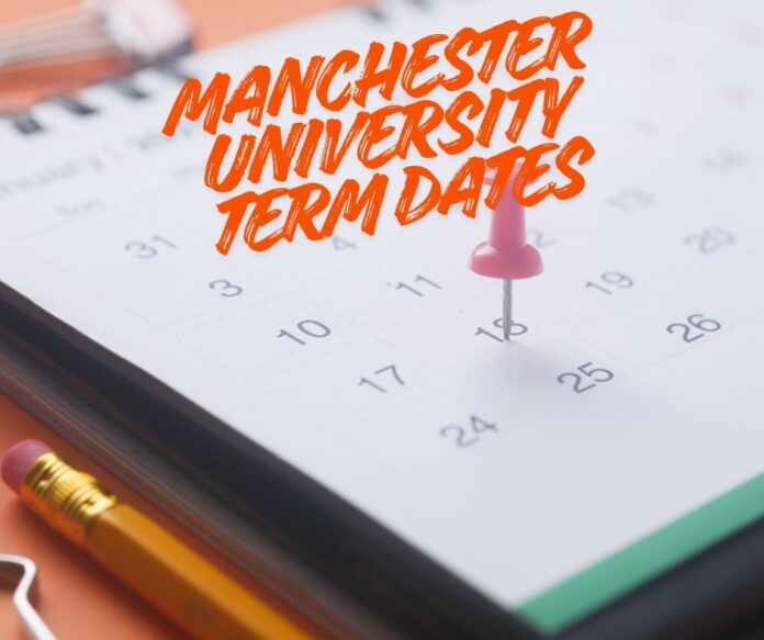 Manchester University Term Dates.